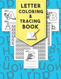 Letter Tracing And Coloring Book: Beautiful Letter Tracing And Coloring Books Is The First Learn To Write Workbook Practice For Kids With Line Tracing - Paperback