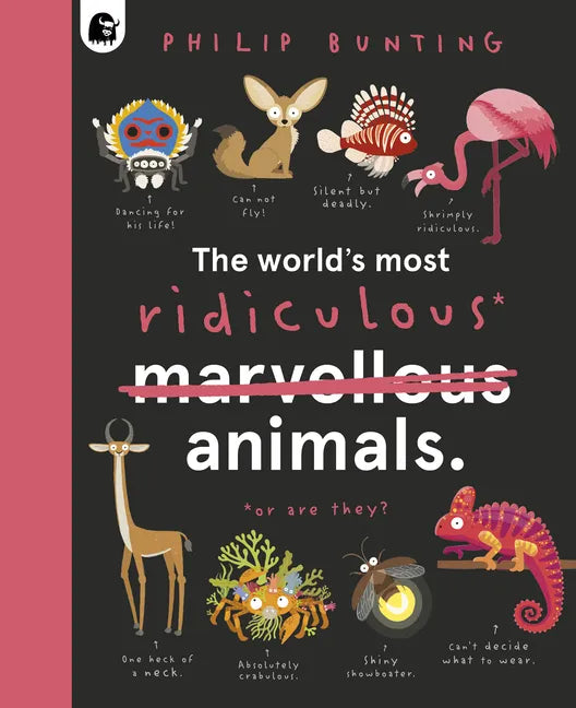 The World's Most Ridiculous Animals - Hardcover