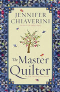 The Master Quilter: An ELM Creek Quilts Novel - Paperback