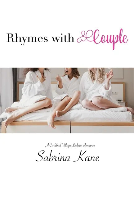 Rhymes with Couple: A Carlsbad Village Lesbian Romance - Paperback