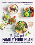 The Feel-Good Family Food Plan: Everything You Need to Feed Your Family Well, Every Day - Paperback