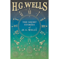 The Short Stories of H. G. Wells - Paperback