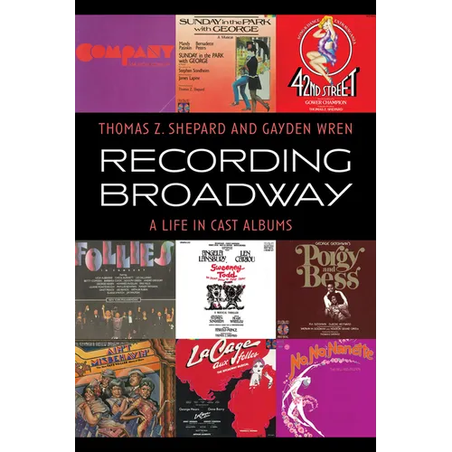 Recording Broadway: A Life in Cast Albums - Hardcover