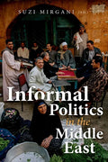 Informal Politics in the Middle East - Paperback