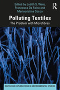 Polluting Textiles: The Problem with Microfibres - Paperback