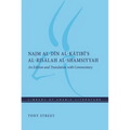 Najm Al-Dīn Al-Kātibī's Al-Risālah Al-Shamsiyyah: An Edition and Translation with Commentary - Hardcover