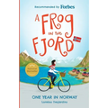 A Frog in the Fjord: One Year in Norway - Paperback