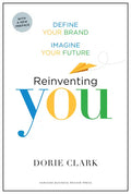 Reinventing You: Define Your Brand, Imagine Your Future - Paperback