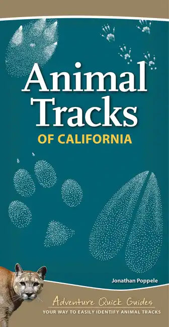 Animal Tracks of California: Your Way to Easily Identify Animal Tracks - Spiral