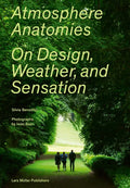 Atmosphere Anatomies: On Design, Weather, and Sensation - Paperback