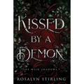 Kissed by a Demon: A Dark Fantasy Romance - Hardcover