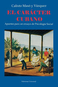 EL CARÁCTER CUBANO Apuntes para un ensayo de Psicología Social - Paperback