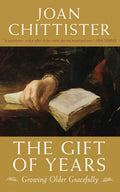 The Gift of Years: Growing Older Gracefully - Paperback