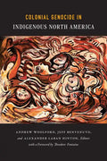 Colonial Genocide in Indigenous North America - Hardcover