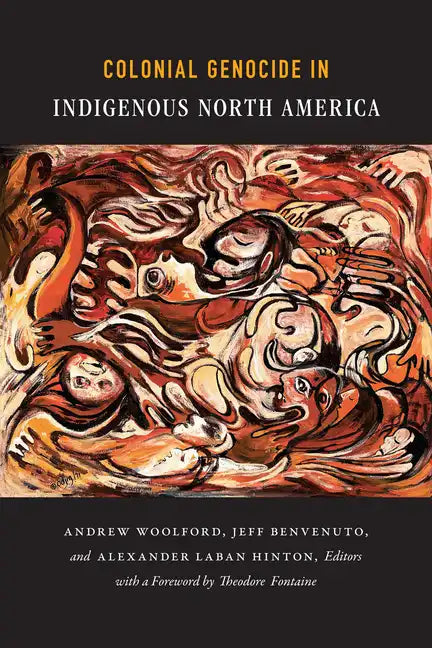 Colonial Genocide in Indigenous North America - Hardcover