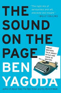 The Sound on the Page: Great Writers Talk about Style and Voice in Writing - Paperback
