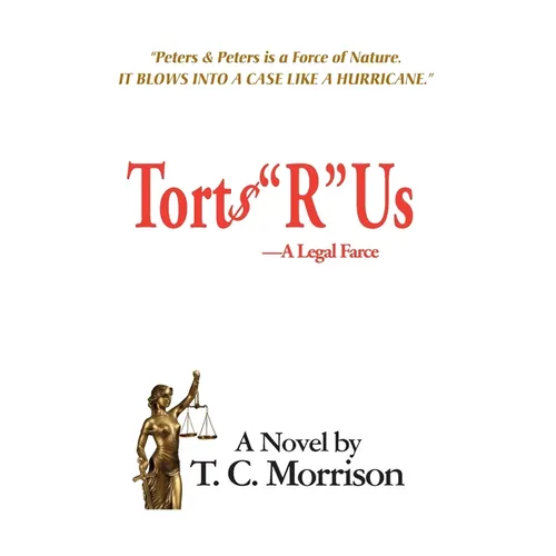 Torts "R" Us - A Legal Farce - Hardcover