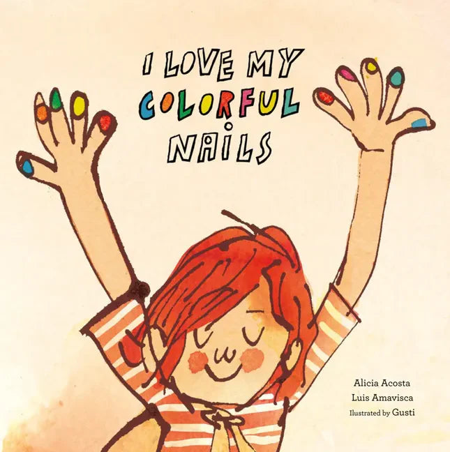 I Love My Colorful Nails - Hardcover