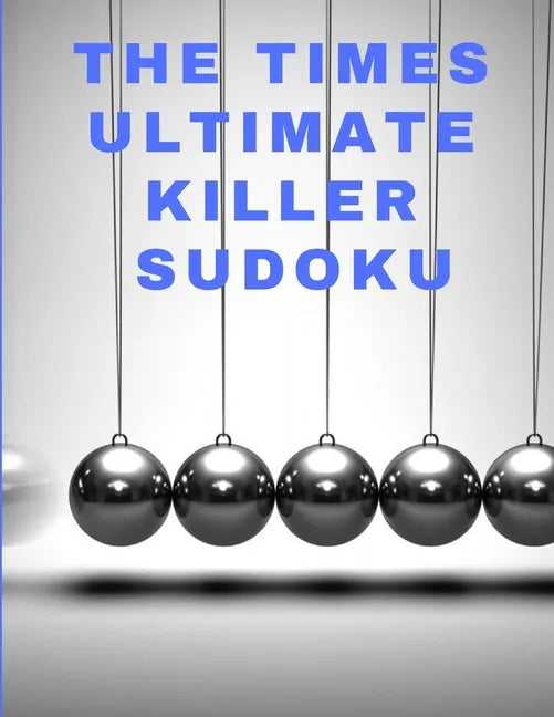 The times ultimate killer sudoku: 200 of the deadliest Sudoku puzzles, Easy to Very Hard Level, Giant Bargain Sudoku Puzzle Book,4 Books in 1 - Paperback