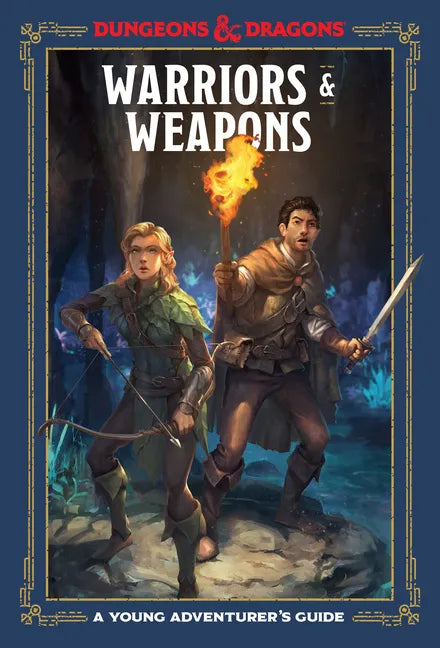 Warriors & Weapons (Dungeons & Dragons): A Young Adventurer's Guide - Hardcover