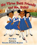My Three Best Friends and Me, Zulay - Hardcover