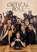 The World of Critical Role: The History Behind the Epic Fantasy - Hardcover