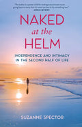 Naked at the Helm: Independence and Intimacy in the Second Half of Life - Paperback