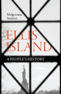 Ellis Island: A People's History - Hardcover