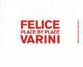 Felice Varini: Place by Place - Hardcover