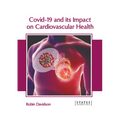 Covid-19 and Its Impact on Cardiovascular Health - Hardcover