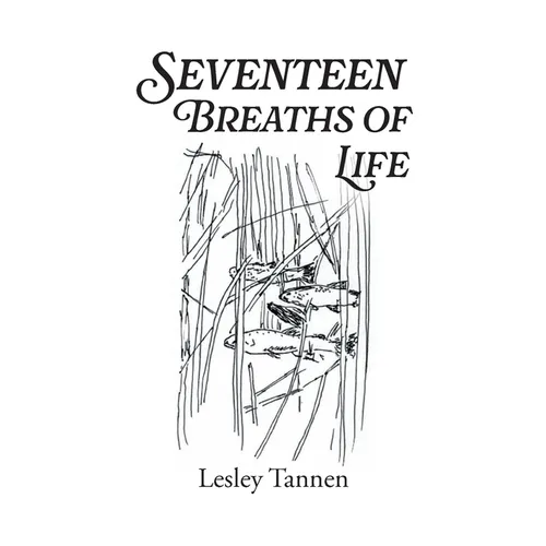 Seventeen Breaths of Life - Hardcover