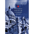Cor Jesu Sacratissimum: From Secularism and the New Age to Christendom Renewed - Hardcover