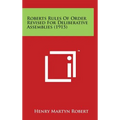 Roberts Rules of Order Revised for Deliberative Assemblies (1915) - Hardcover
