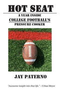 Hot Seat: A Year Inside College Football's Pressure Cooker - Paperback