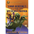 Rick Riordan Presents: Serwa Boateng's Guide to Witchcraft and Mayhem - Hardcover