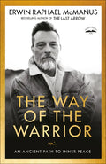 The Way of the Warrior: An Ancient Path to Inner Peace - Paperback