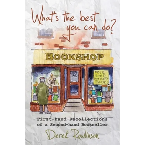 What's the best you can do?: First-hand Recollections of a Second-hand Bookseller - Paperback