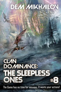 Clan Dominance: The Sleepless Ones (Book #8): LitRPG Series - Paperback