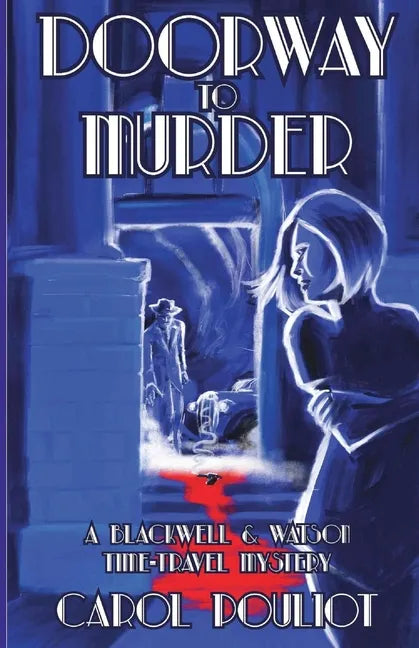 Doorway to Murder: A Blackwell and Watson Time-Travel Mystery - Paperback