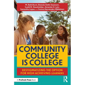 Community College Is College: Destigmatizing the Option for High Achieving Learners - Paperback