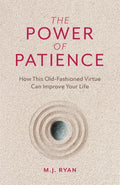 The Power of Patience: How This Old-Fashioned Virtue Can Improve Your Life (Self-Care Gift for Men and Women) - Paperback
