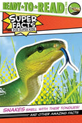 Snakes Smell with Their Tongues!: And Other Amazing Facts - Hardcover