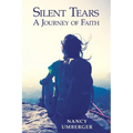 Silent Tears: A Journey of Faith - Paperback