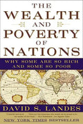 The Wealth and Poverty of Nations: Why Some Are So Rich and Some So Poor - Paperback