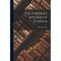 The Seminole Indians of Florida - Paperback