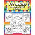 Dot Markers Activity Book - Animals: Coloring Book for Toddlers and Kids ages 1-3, 2-4, 3-5 - Paperback