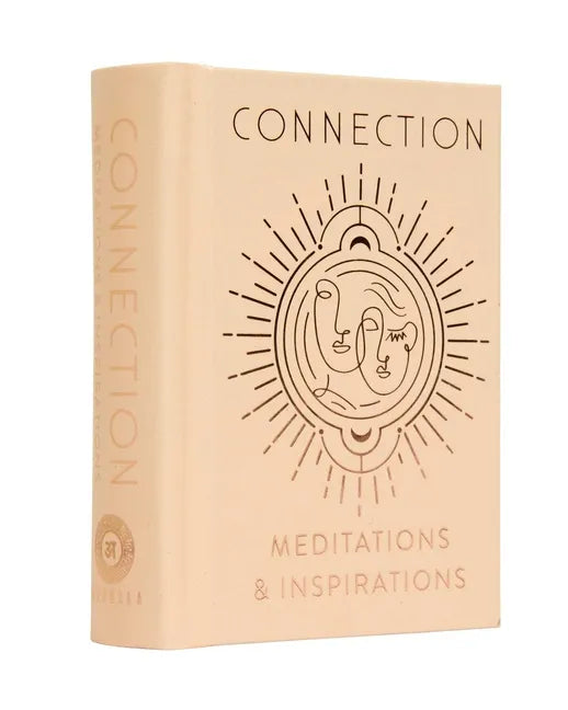 Connection: Meditations & Inspirations - Hardcover