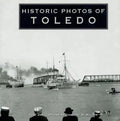 Historic Photos of Toledo - Hardcover