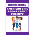 American Girl Books About Puberty: Feelings Edition - Paperback
