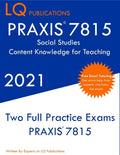 PRAXIS 7815 Social Studies Elementary Education Exam: Two Full Practice Exam - Free Online Tutoring - Updated Exam Questions - Paperback